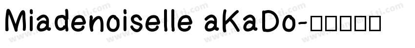 Miadenoiselle aKaDo字体转换